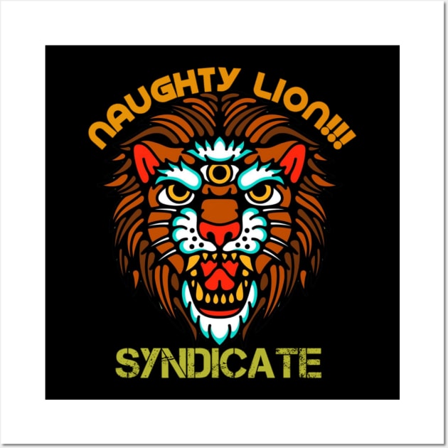 Naughty lion syndicate Wall Art by RacingStart